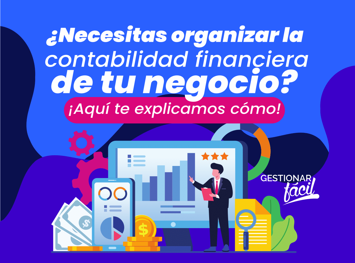 ¿Cómo llevar la contabilidad financiera en tu negocio?