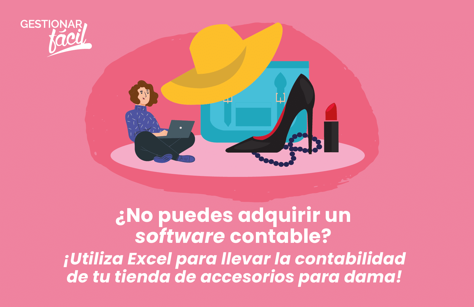 Contabilidad con Excel en tiendas de accesorios para damas
