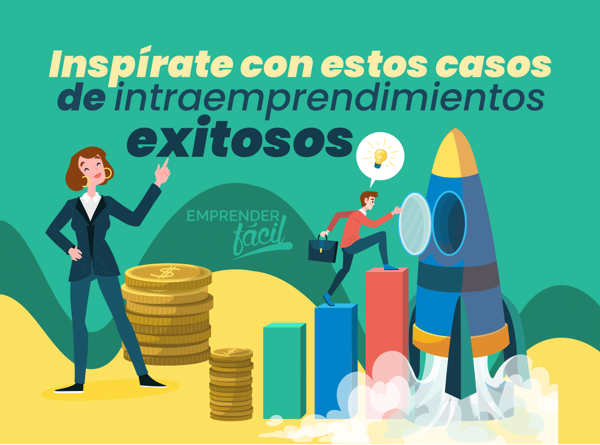 6 Ejemplos de intraemprendimiento exitosos