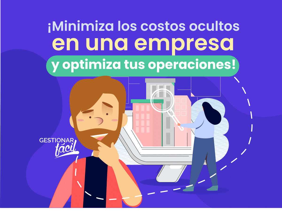 Consideraciones al evaluar los costos ocultos en una empresa