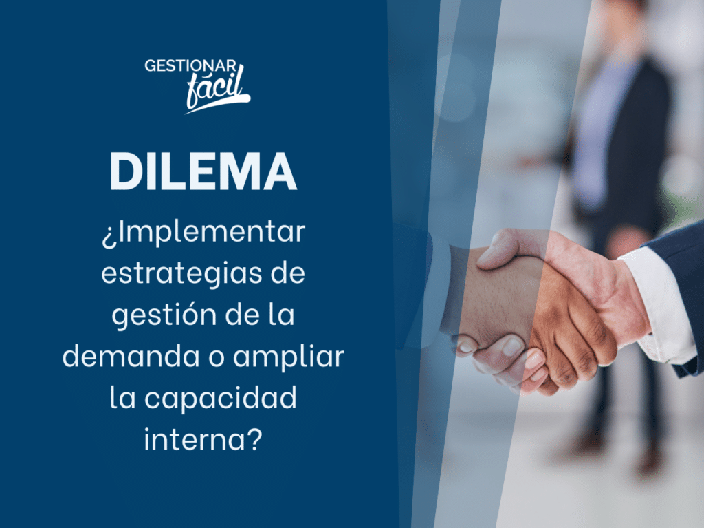 gestión de la demanda vs. Aumentar la capacidad interna